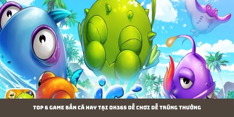 Game bắn cá hay tại nhà cái uy tín OK365 mở ra thế giới giải trí hấp dẫn, nơi mà niềm đam mê săn cá được thỏa mãn tuyệt đối cùng hàng ngàn phần thưởng khủng.