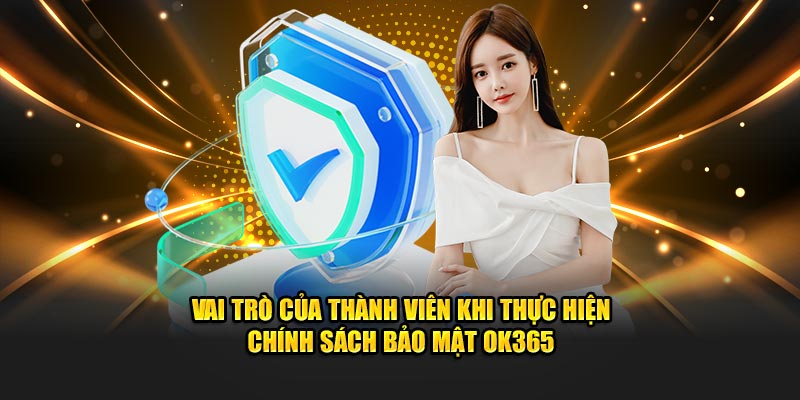 Vai trò khi thực hiện chính sách bảo mật OK365